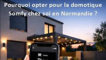 Installer la domotique Somfy à Caen et en Normandie avec Logikinov